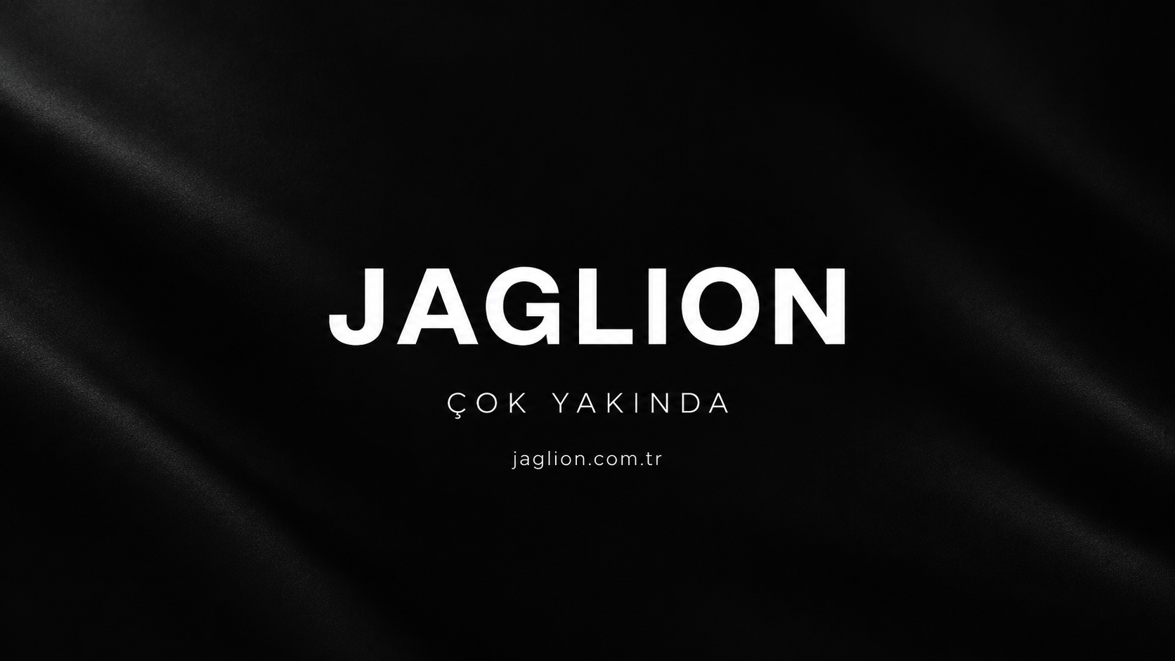Jaglion Çok Yakında